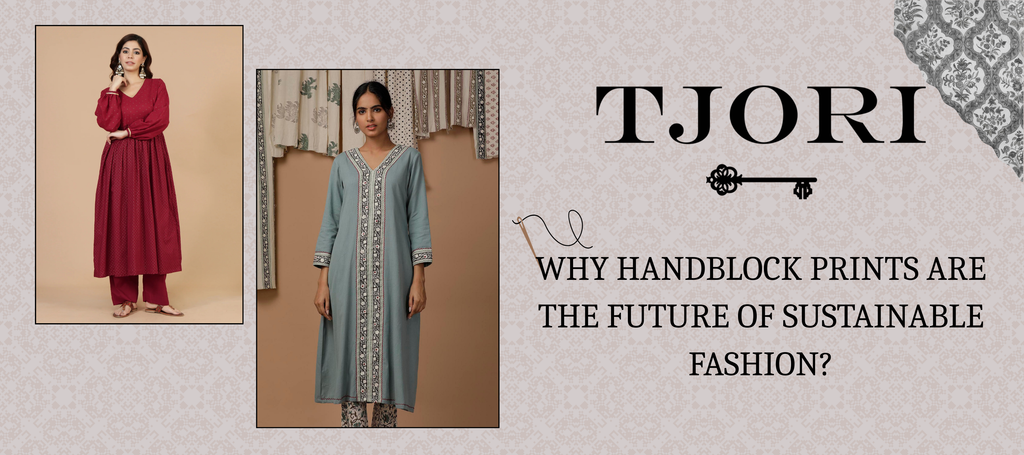 Why Handblock Prints Are the Future of Sustainable Fashion?