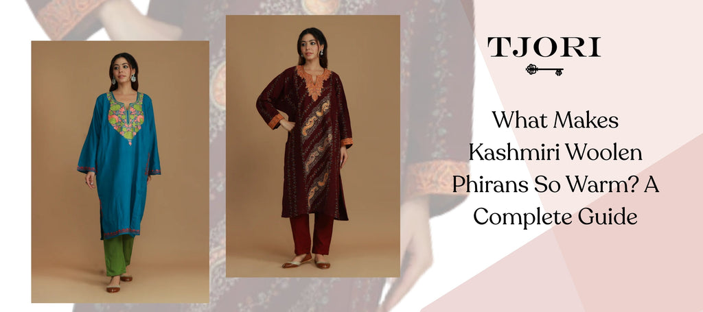 What Makes Kashmiri Woolen Phirans So Warm? A Complete Guide