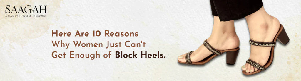 Here Are 10 Reasons Why Women Just Can't Get Enough of Block Heels