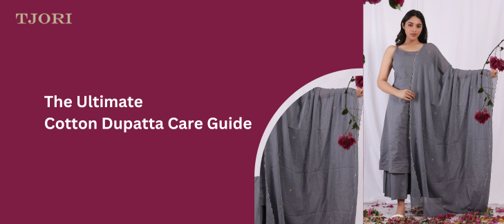 The Ultimate Cotton Dupatta Care Guide 2024 – TJORI