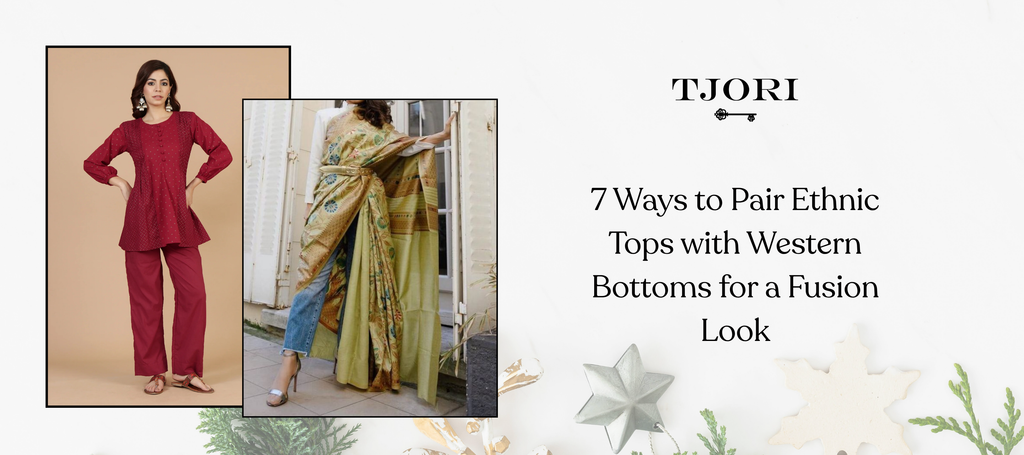 7 Ways to Pair Ethnic Tops with Western Bottoms for a Fusion Look