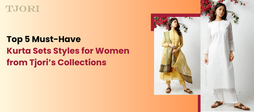 Top 5 Must-Have Kurta Sets Styles for Women from Tjori’s Collections