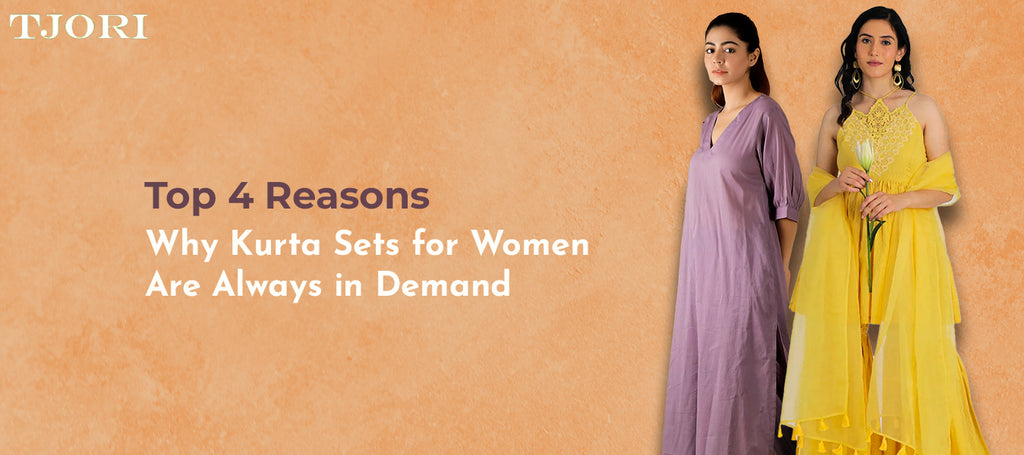 Top 4 Reasons Why Kurta Sets for Women Are Always in Demand